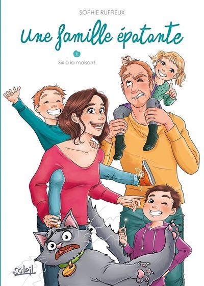 Une famille épatante T01 Six à la maison !