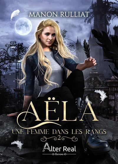 Une femme dans les rangs Aëla - T02