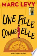 Couverture de Une fille comme elle par Marc Levy