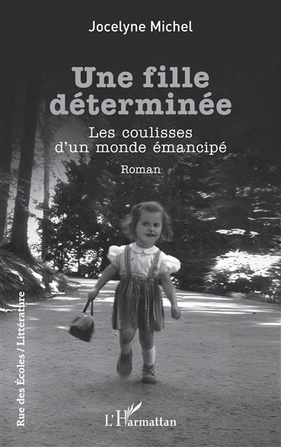 Une fille déterminée Les coulisses d’un monde émancipé