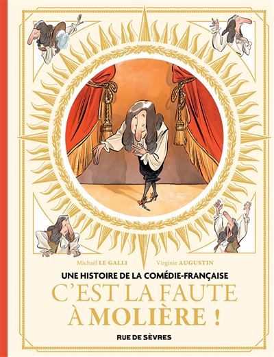 Une histoire de la Comédie-Française T1 - C'est la faute à Molière ! - Virginie Augustin