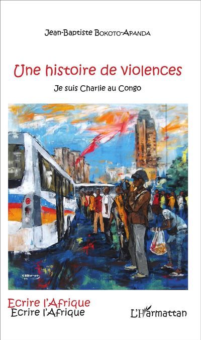 Une histoire de violences Je suis Charlie au Congo