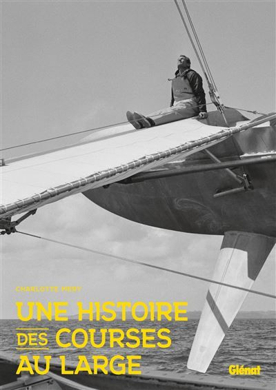 Une histoire des courses au large