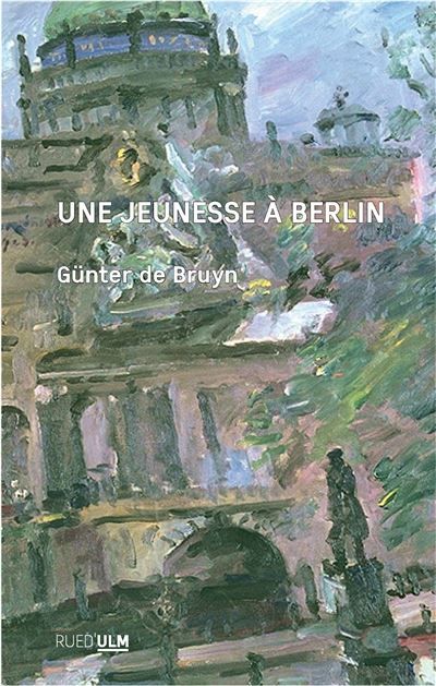 Une jeunesse à Berlin Bilan provisoire 1926-1950