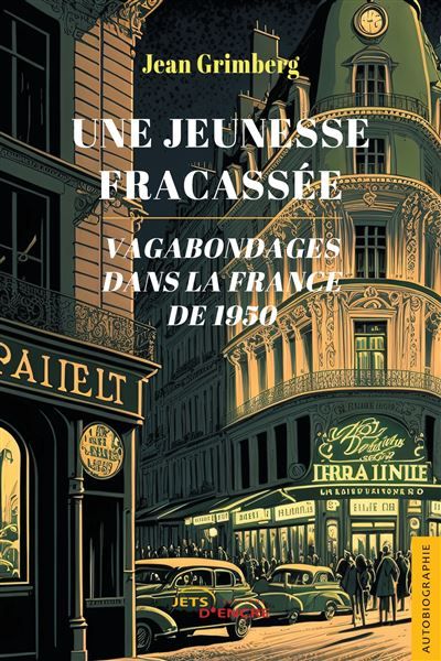 Une jeunesse fracassée Vagabondages dans la France de 1950