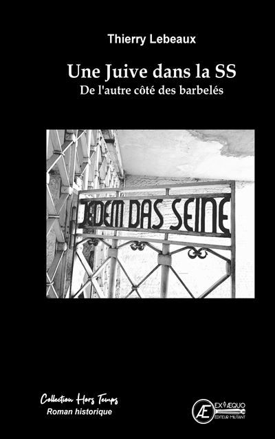 Une juive dans la SS De l'autre côté des barbelés
