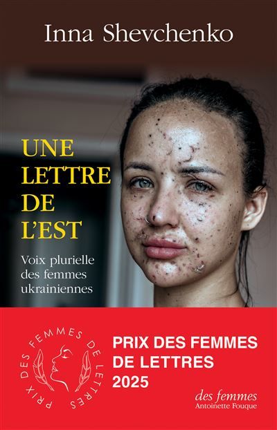 Une lettre de l'Est Voix plurielle des femmes ukrainiennes