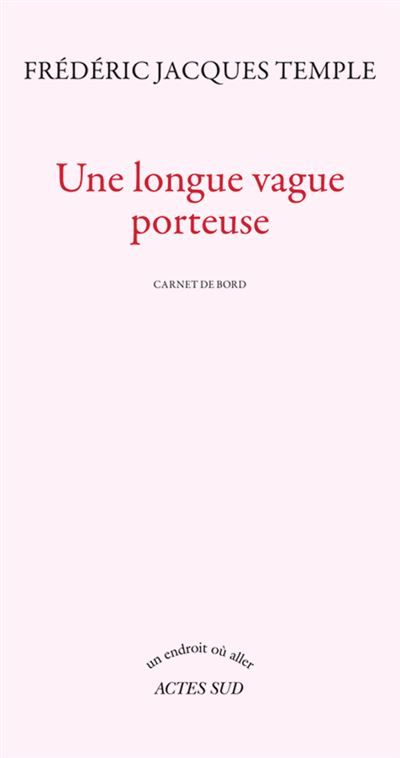 Une longue vague porteuse Carnet de bord