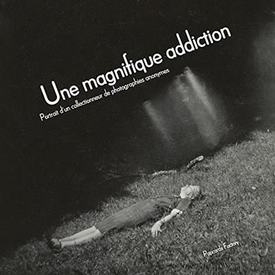 Une magnifique addiction Portrait d'un collectionneur de photographies anonymes