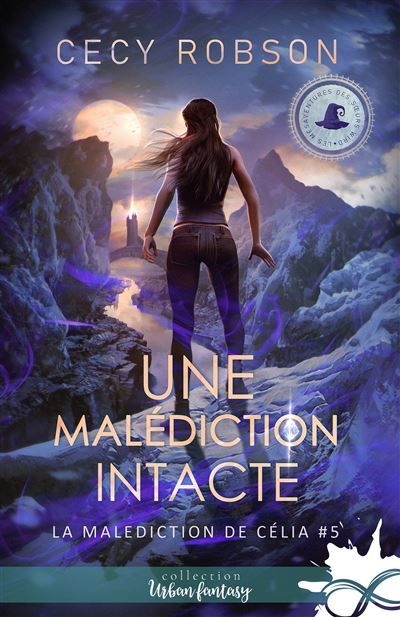 Une malédiction intacte La malédiction de Célia, T5