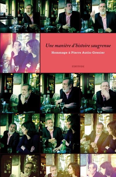 Une maniere d'histoire saugrenue - hommage a p. autin Hommage à Pierre Autin-Grenier