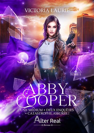 Une médium + deux enquêtes = catastrophe assurée ! Abby Cooper - T01