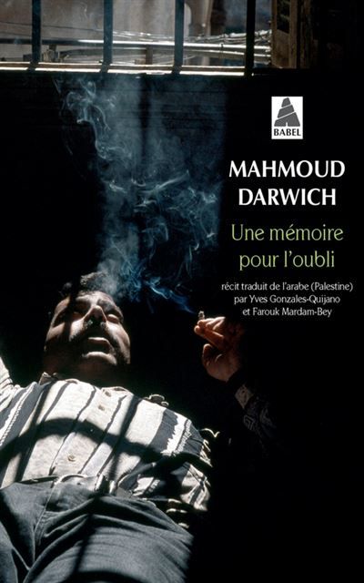 Une mémoire pour l'oubli Le temps : Beyrouth, le lieu : un jour d'août 1982