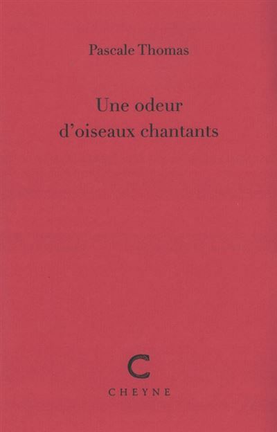 Une odeur d'oiseaux chantants