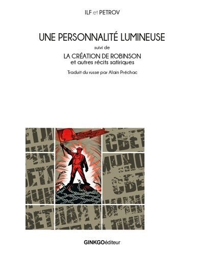 Une personnalité lumineuse La création de Robinson et autres récits satiriques