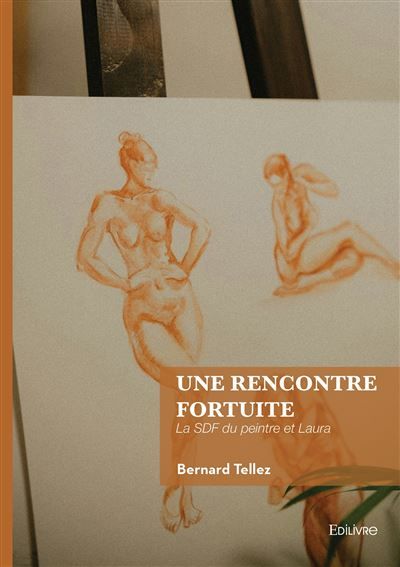 Une rencontre fortuite La SDF du peintre et Laura