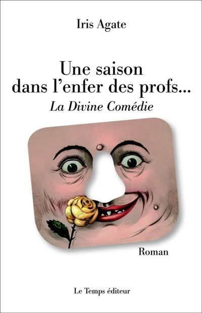 Une saison dans l'enfer des profs... La divine comédie