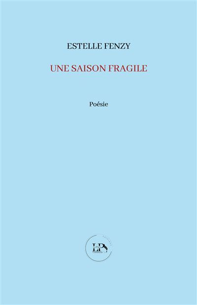 Une saison fragile