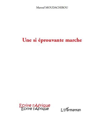 Une si éprouvante marche