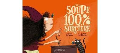 Une Soupe 100% Sorcière
