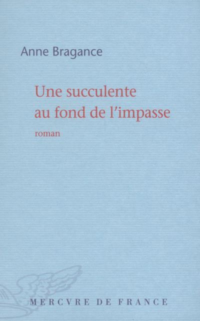 Une succulente au fond de l'impasse