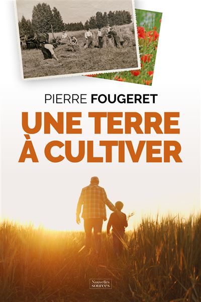 Une terre à cultiver La promesse d'une agriculture nouvelle