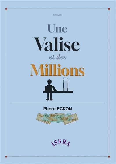 Une Valise et des Millions
