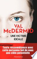 Couverture de Une victime idéale par Val McDermid