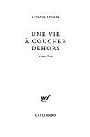 Une vie à coucher dehors