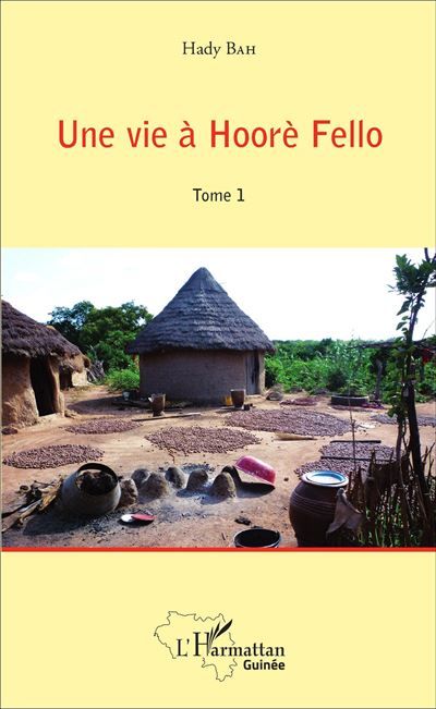 Une vie à Hoorè Fello Tome 1