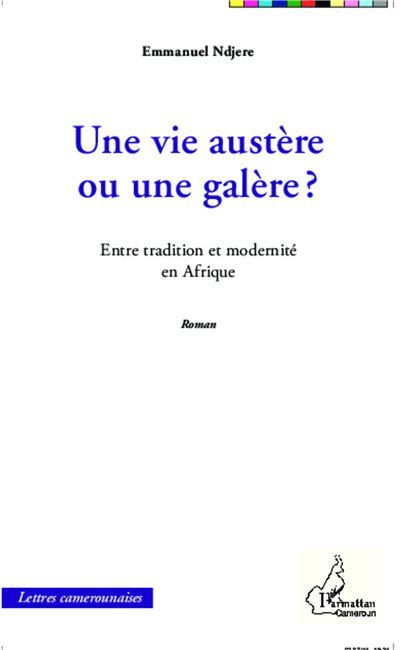 Une vie austère ou une galère ? Roman