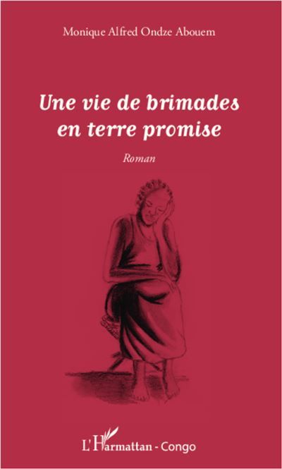Une vie de brimades en terre promise Roman