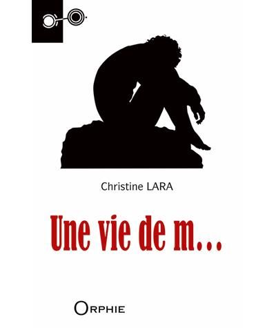 Une vie de m...