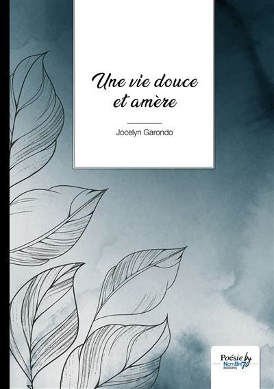 Une vie douce et amère