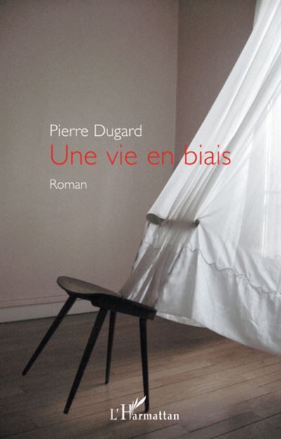 Une vie en biais Roman