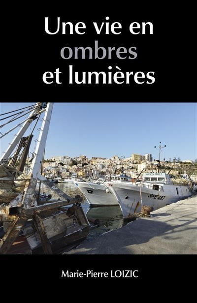 Une vie en ombres et lumières
