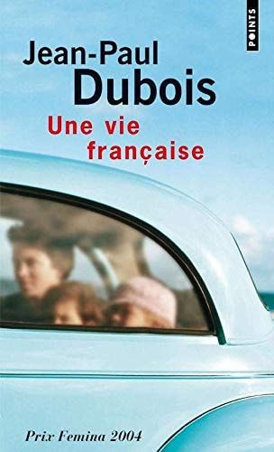 Une vie francaise - Prix Femina 2004 (French Edition)