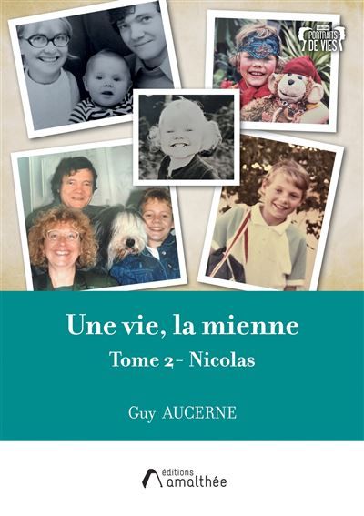 Une vie, la mienne Tome 2 - Nicolas