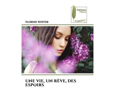 Une vie, un rêve, des espoirs