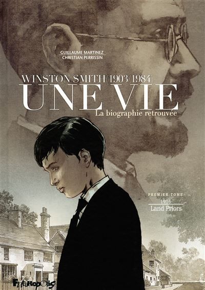 Une vie Winston Smith (1903-1984). La biographie retrouvée-1916 : Land Priors