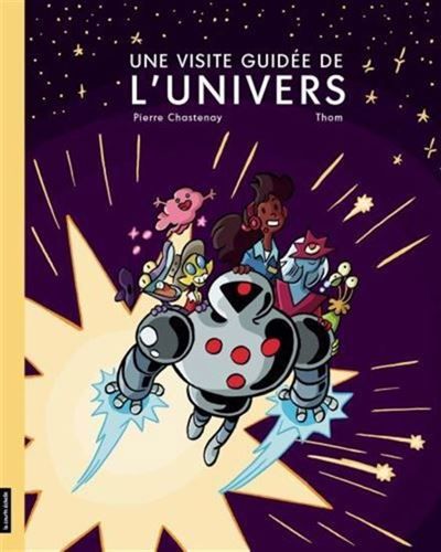 Une visite guidee de l'univers