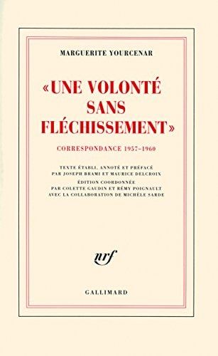 "Une volonté sans fléchissement": Correspondance 1957-1960
