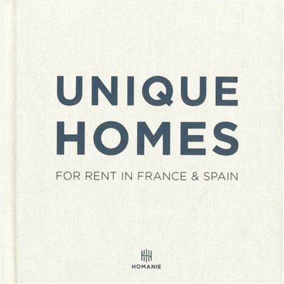 Unique homes For rent in France & Spain