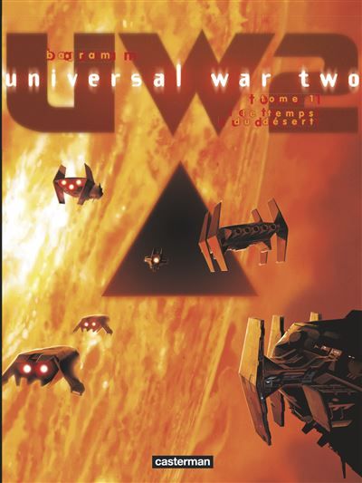 Universal War Two Le Temps du désert - Denis Bajram
