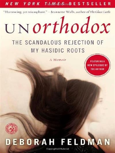 Unorthodox The scandalous rejection of my hasidic roots