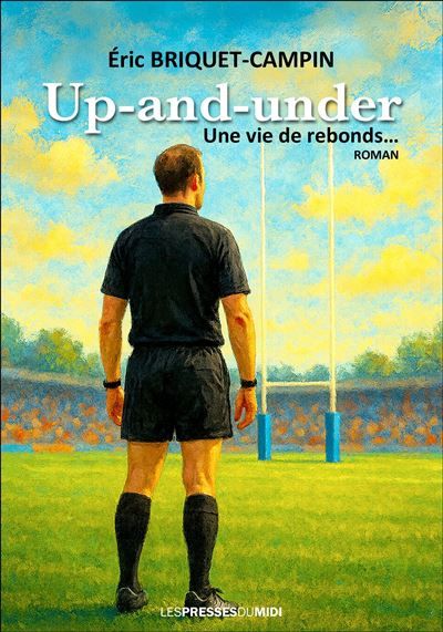 Up-and-under Une vie de rebonds...