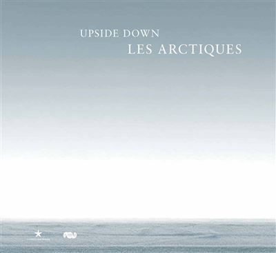 Upside down Les Arctiques