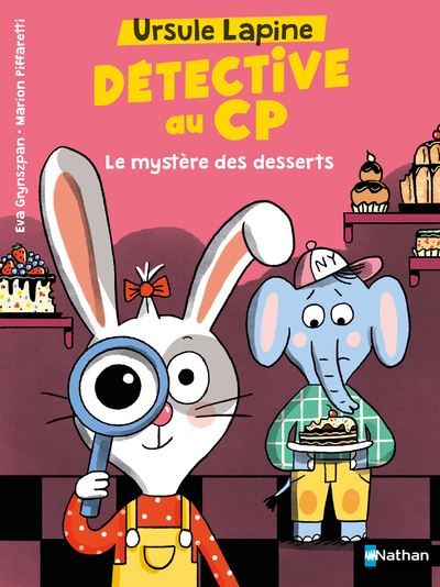 Ursule Lapine, détective au CP : Le mystère des desserts