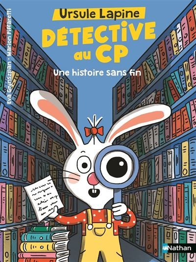 Ursule Lapine, détective au CP - Une histoire sans fin