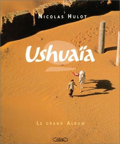Ushuaïa le grand album